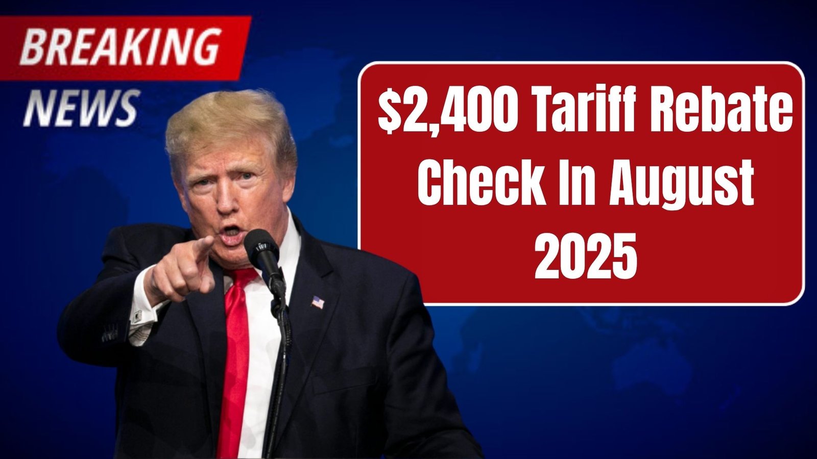 $2,400 Tariff Rebate Check Approved For Eligible Families — Are You on the List?