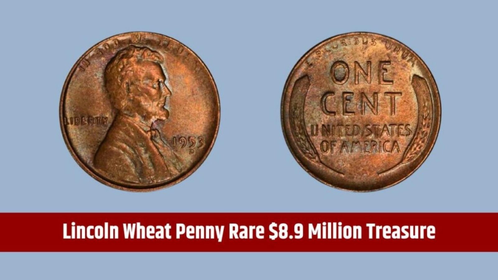 Lincoln Wheat Penny Worth $8.9 Million
